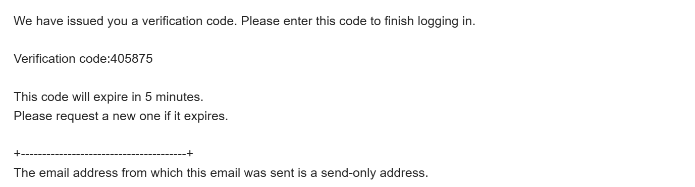 A notification message for a verification code in English. The text reads 'We have issued you a verification code. Please enter this code to finish logging in.', followed by 'Verification code'. It also states that the code will expire in 5 minutes, requests the user to ask for a new one if it expires, and notes that the email was sent from a send-only address.